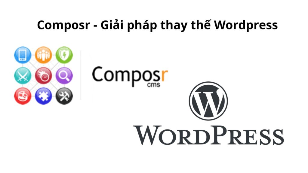 Composr - giải pháp thay thế wordpress 