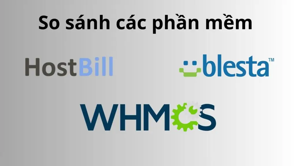 So sánh WHMCS với các phần mềm quản lý hosting khác