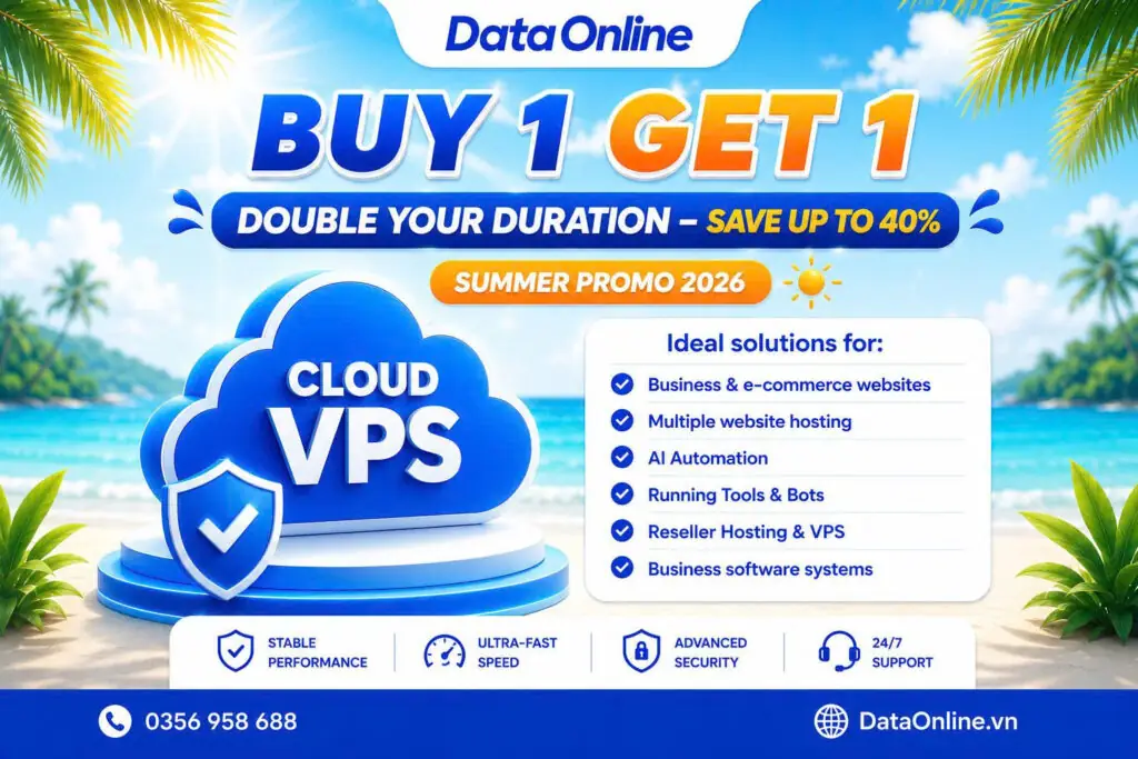 SALE UP TO 40% OFF VIETNAM CLOUD VPS – BUY 1 GET 1 FREE – DOUBLE THE SERVICE PERIOD | SUMMER 2026 PROMOTION AT DATAONLINE 1 z7902692693511 486f49abb7eecbac3292d32308659662